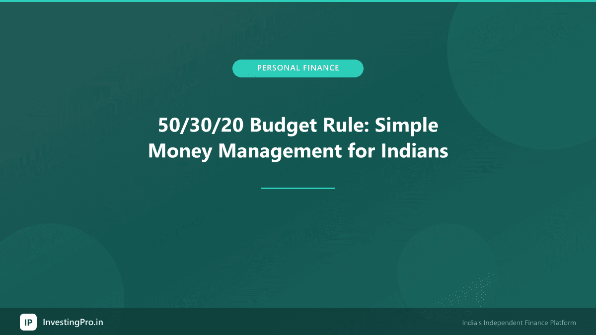 50/30/20 Budget Rule: Simple Money Management for Indians