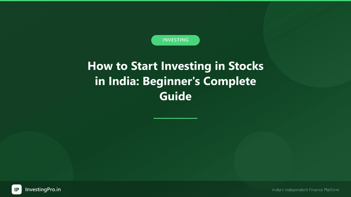 How to Start Investing in Stocks in India: Beginner's Complete Guide