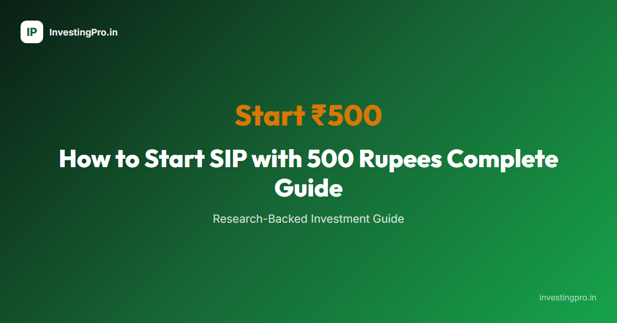 How to Start SIP with 500 Rupees Complete Guide